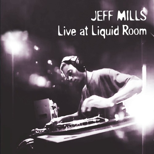 Mills jeff live at - at, liquid